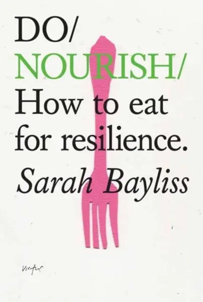 Do Nourish - Sarah Bayliss