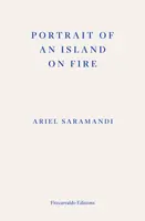 Portrait of an Island on Fire - Ariel Saramandi