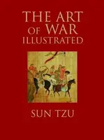 The Art of War Illustrated - Sun Tzu
