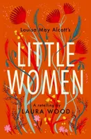 Little Women - A Retelling - Louisa May Alcottová, Laura Wood