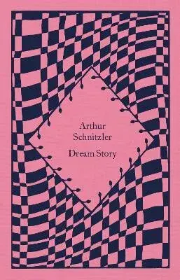 Dream Story - Arthur Schnitzler