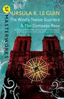The Wind's Twelve Quarters and The Compass Rose - Ursula K. Le Guinová