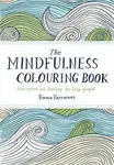 The Mindfulness Colouring Book - Emma Farrarons