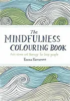 The Mindfulness Colouring Book - Emma Farrarons
