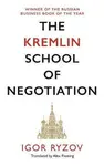 The Kremlin School of Negotiation - Igor Ryzov