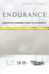 Endurance: Shackleton's Incredible Voyage - Alfred Lansing