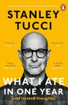 What I Ate in One Year - Tucci Stanley