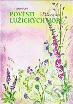 Pověsti Lužických hor - Druhý díl - Hana Doskočilová - kniha z kategorie Mýty, pověsti a legendy