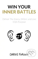 Win Your Inner Battles (Defeat The Enemy Within and Live With Purpose) - kniha z kategorie Motivace a seberozvoj