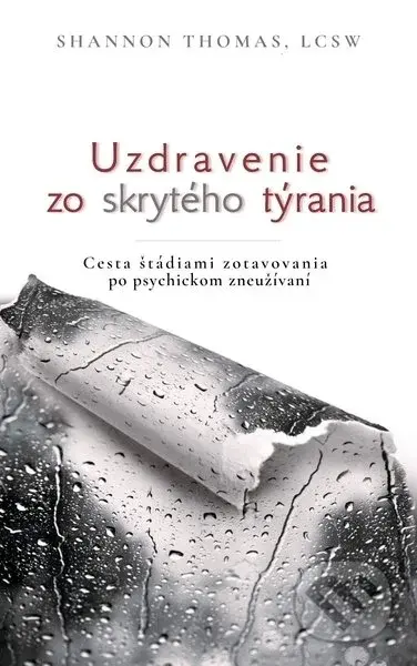 Uzdravenie zo skrytého týrania (Cesta štádiami zotavovania po psychickom zneužívaní) - kniha z kategorie Psychologie