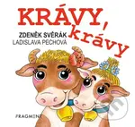 Krávy, krávy - Zdeněk Svěrák, Ladislava Pechová (ilustrátor) - kniha z kategorie Pro děti