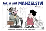 Jak si užít manželství - Václav Ráž, Michal Vaněček