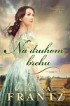 Na druhom brehu - Laura Frantz - kniha z kategorie Romantika