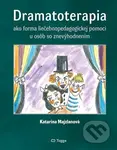 Dramatoterapia ako forma liečebnopedagogickej pomoci u osôb so znevýhodnením - kniha z kategorie Speciální pedagogika