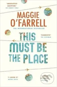 This Must Be The Place - Maggie O'Farrell
