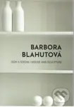 Barbora Blahutová (Dům a socha. House and Sculpture.) - kniha z kategorie Malířství a sochařství