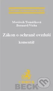 Zákon o ochraně ovzduší (Komentář) - Morávek, Tomášková, Berbard, Vícha - kniha z kategorie Odborné a naučné