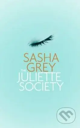 The Juliette Society - Sasha Grey - kniha z kategorie Romantická