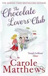 The Chocolate Lovers' Club - Carole Matthews - kniha z kategorie Společenská beletrie