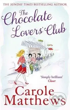 The Chocolate Lovers' Club - Carole Matthews - kniha z kategorie Společenská beletrie