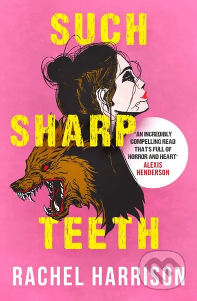 Such Sharp Teeth - Rachel Harrison - kniha z kategorie Fantasy
