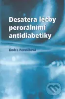 Desatera léčby perorálními antidiabetiky - Jindra Perušičová - kniha z kategorie Medicína
