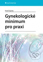 Gynekologické minimum pro praxi - Pavel Čepický - kniha z kategorie Gynekologie