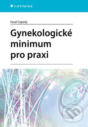 Gynekologické minimum pro praxi - Pavel Čepický - kniha z kategorie Gynekologie