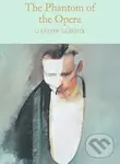 The Phantom of the Opera - Gaston Leroux