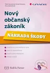 Nový občanský zákoník (Náhrada škody) - Petr Novotný, Pavel Koukal, Eva Zahořová - kniha z kategorie Právo