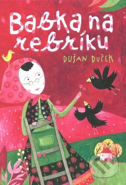 Babka na rebríku - Dušan Dušek - kniha z kategorie Pro děti