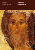 Seeking God´s Face - Mireia Ryšková - kniha z kategorie Historie