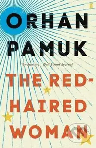 The Red-Haired Woman - Orhan Pamuk - kniha z kategorie Společenská beletrie