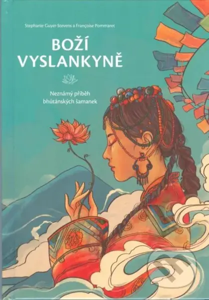 Boží vyslankyně - Neznámý příběh bhútánských šamanek - kniha z kategorie Ezoterika