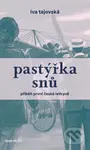 Pastýřka snů (Příběh první české letkyně) - Iva Tajovská - kniha z kategorie Společenská beletrie