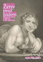 Ženy pred súdom (Hriešne ženy z Abova v 18. storočí.) - kniha z kategorie Historie