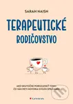 Terapeutické rodičovstvo (Ako skutočne porozumieť tomu, čo vám deti hovoria svojím správaním) - kniha z kategorie Vztahy a rodina