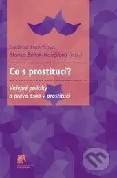 Co s prostitucí? (Veřejné politiky a práva osob v prostituci) - kniha z kategorie Politologie a politika