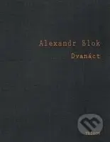 Dvanáct - Alexandr Blok - kniha z kategorie Poezie