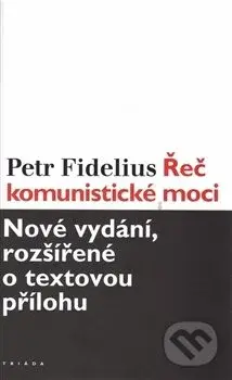 Řeč komunistické moci - Petr Fidelius - kniha z kategorie Historie