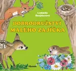 Dobrodružství malého zajíčka - Ludmila Šnajderová - kniha z kategorie Beletrie pro děti