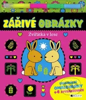 Zářivé obrázky: Zvířátka v lese - kniha z kategorie Pro děti