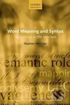 Word Meaning and Syntax (Approaches to the Interface) - Stephen Wechsler