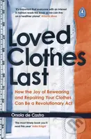 Loved Clothes Last (How the Joy of Rewearing and Repairing Your Clothes Can Be a Revolutionary Act) - kniha z kategorie Móda