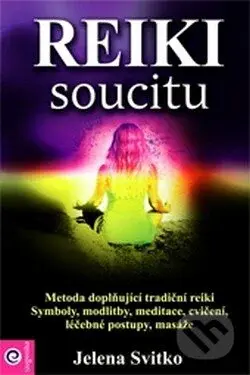 Reiki soucitu - Jelena Svitko - kniha z kategorie Alternativní medicína