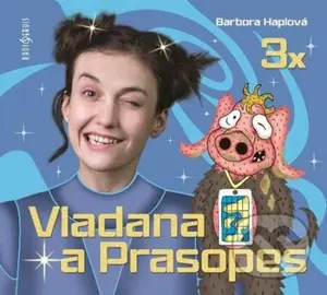 3x Vladana a Prasopes (Vladana a Prasopes 1, Vladana a Prasopes 2, Vladana a Prasopes 3) - audiokniha z kategorie Pro děti