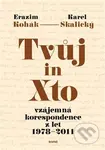 Tvůj in Xto (vzájemná korespondence z let 1978–2011) - kniha z kategorie Beletrie