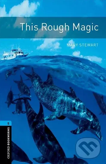 Library 5 - This Rough Magic with Audio MP3 Pack (Oxford Bookworms (New Edition)) - Mary Stewart