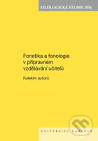 Fonetika a fonologie v přípravném vzdělávání učitelů - kniha z kategorie Filozofie