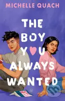 The Boy You Always Wanted - Michelle Quach - kniha z kategorie Beletrie pro děti